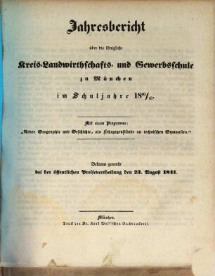 Jahres-Bericht der K. Kreis-Landwirthschafts- und Gewerb-Schule zu München : für das Schuljahr .., 1840/41