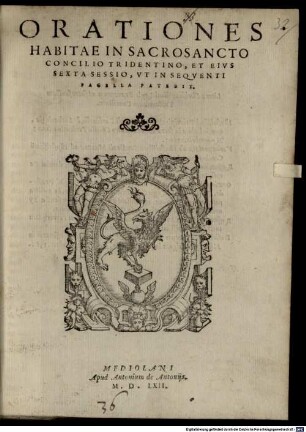 Orationes habitae in sacrosanto concilio Tridentino, et eivs sexta sessio, vt in seqventi pagella patebit