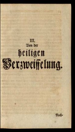 III. Von der heiligen Verzweiffelung