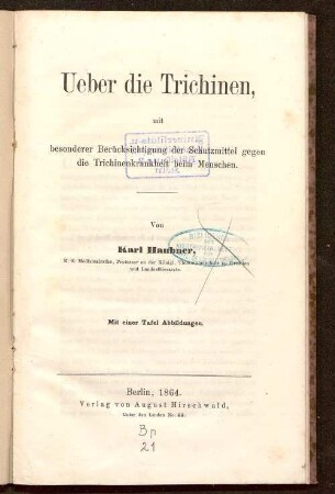 Ueber die Trichinen : mit besonderer Berücksichtigung der Schutzmittel gegen die Trichinenkrankheit beim Menschen