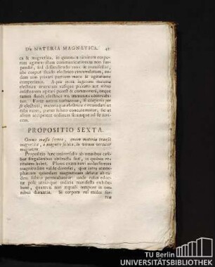 6. Propositio Sexta. Omnus massa ferrea, quam materia transit magnetica, a magnere soluta, in verum vertitur magnetem.