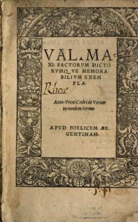 Val. Maxi. Factorvm Dictorvmqve Memorabilivm Exempla