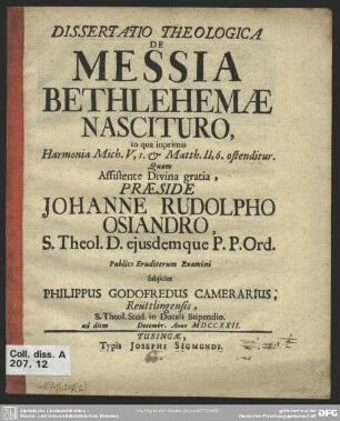 Dissertatio Theologica De Messia Bethlehemae Nascituro, in qua inprimis Harmonia Mich. V,1 & Matth. II,6. ostenditur