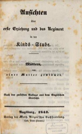Ansichten über erste Erziehung und das Regiment in der Kinds-Stube
