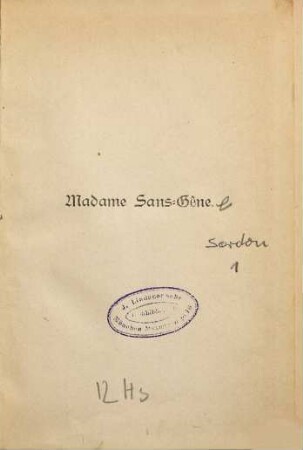Madame Sans Gêne : Roman nach Victorien Sardou und F. Morreau. Bearbeitet von Edmund Lepelletier. Deutsch von Adele Berger, 1