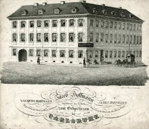 Jacob Hoffmann Eigenthümer des Gasthofes zum Erbprinzen in Carlsruhe - Jacques Hoffmann Propriétaire de l'hôtel au Prince Héréditaire à Carlsruhe - James Hoffmann Proprietor of the Hotel to the Hereditary Prince at Carlsruhe