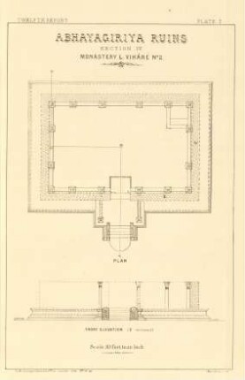 Plate I. Abhayagiriya ruins. Section IV. Monastery L: Viháré No. 2. Plan. Front elevation.