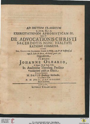 Ad Dictum Classicum I. Joh. II. 1. 2. Exercitationem Aphoristicam IV. : Quae est De Advocationis Christi Sacerdotis Nunc Exaltati Ratione Communi, maxime Joh. Crellio Sociniano Comm. in Hebr. cap. IV. & Respons. ad cap. X. Libr. H. Grot. de Satisf. part. 56. Oppositam