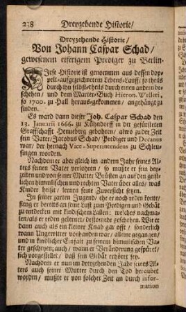238-251, Dreyzehende Historie / Von Johann Caspar Schad / gewesenem eiferigen Prediger zu Berlin.