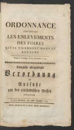 Ordonnance Concernant Les Enlévements Des Foires Qui Se Tiendront Dans Le Royaume : Donné à Potsdam, le 25. Décembre 1775.