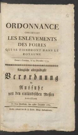 Ordonnance Concernant Les Enlévements Des Foires Qui Se Tiendront Dans Le Royaume : Donné à Potsdam, le 25. Décembre 1775.