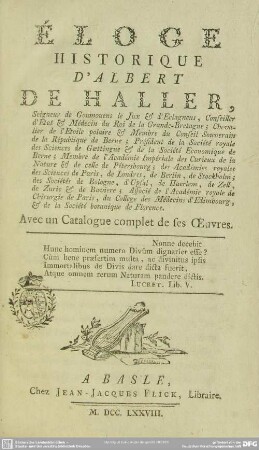 Éloge Historique D'Albert De Haller, Seigneur de Goumouens le Jux & d'Eclagnens ... : Avec un Catalogue complet de ses Oeuvres