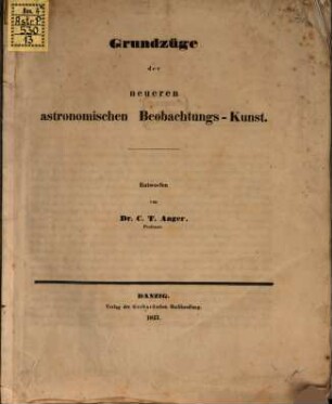 Grundzüge der neueren astronomischen Beobachtungs-Kunst