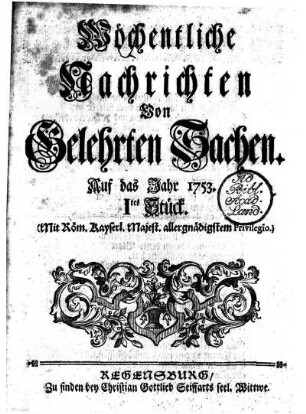 1753: Wöchentliche Nachrichten von gelehrten Sachen auf das Jahr 1753