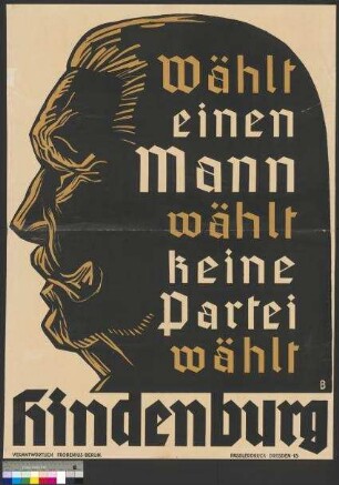 Wahlplakat zur Reichspräsidentenwahl 1932 für den Kandidaten Paul von Hindenburg