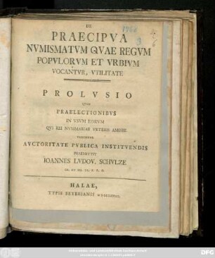 De Praecipva Nvmismatvm Qvae Regvm Popvlorvm Et Vrbivm Vocantvr, Vtilitate Prolvsio Qvam Praelectionibvs In Vsvm Eorvm Qvi Rei Nvmmariae Veteris Amore Tenentvr