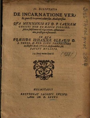 II. Dispvtatio De Incarnatione Verbi, quae est helenktikē aduersus Anabaptistas