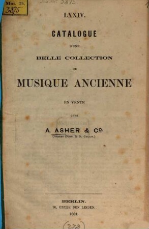 LXXIV. catalogue d'une belle collection de musique ancienne en vente chez A. Asher