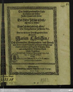 Die höchstgewüntzschte Gabe im Himmel vnd [und] Erden ... bey ... Marien Ehrlichin deß ... Jak. Neumanns ... Wittiben ...