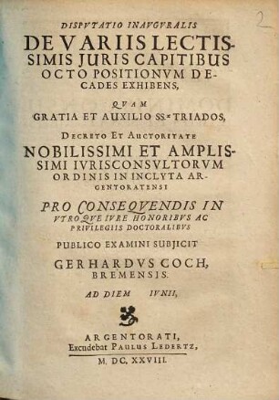 Disputatio Inauguralis De Variis Lectissimis Iuris Capitibus Octo Positionum Decades Exhibens