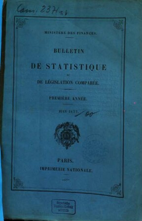 Bulletin de statistique et de législation comparée, 1. 1877,6 = Juni