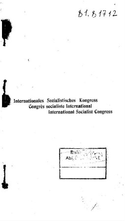 Internationales[!] Sozialistisches Kongress : Amsterdam 1904 ; Resolutionen = Congrès socialiste International = International Socialist Congress
