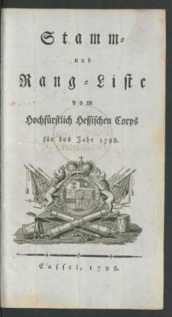 1798: Stamm- und Rang-Liste vom Hochfürstlich Hessischen Corps