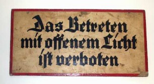 Das Betreten mit offenem Licht ist verboten