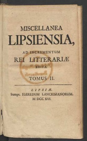Tomus 2 (1716): Miscellanea Lipsiensia ad incrementum rei litterariae edita