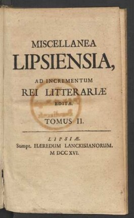 Tomus 2 (1716): Miscellanea Lipsiensia ad incrementum rei litterariae edita