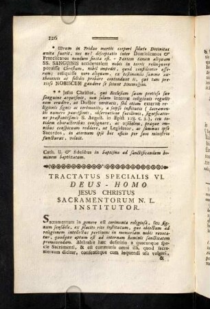 126-173, Tractatus Specialis VI. Deus - Homo Jesus Christus Sacramentorum N. L. Institutor. Sacramentum & Sacrificium Eucharisticum. Sacramentum Poenitentiae. Sacramentum Extremae Unctionis. Sacramentum Ordinis. Sacramentum Matrimonii.