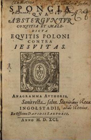Spongia Qva Abstergvntvr Convitia Et Maledicta Eqvitis Poloni Contra Iesvitas