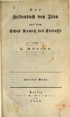 Das Heldenbuch von Iran : aus dem Schah Nameh des Firdussi. In zwei Bänden, 2