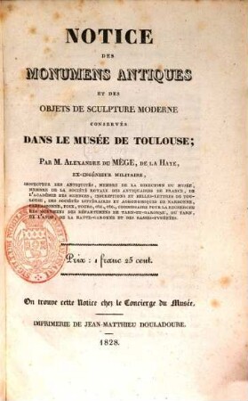 Notice des monuments antiques et des objets de sculpture moderne conservés dans le musée de Toulouse