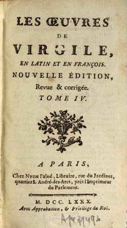 Les Oeuvres de Virgile en latin et en françois. 4. (1780). - 330 S.
