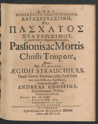 Dissertatio Chronologica ... De ... Passionis ac Mortis Christi Tempore ...