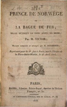Le prince de Norwège ou la bague de fer : drame héroique en trois actes, en prose