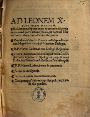 Ad Leonem X. Pontificem Maximum, Resolutiones disputationum de virtute indulgentiarum revere[n]di patris ac sacrae Theologiae doctoris Martini Luther Augustiniani Wittenbergensis