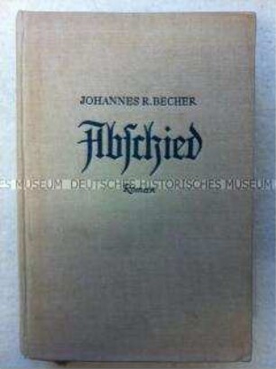 Erstausgabe des Romans Abschied von Johannes R. Becher