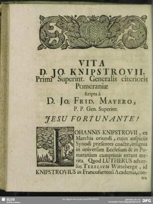 Vita D. Jo. Knipstrovii, Primi Superint. Generalis citerioris Pomeraniae scripta à D. Jo. Frid. Mayero, P. P. Gen. Superint.