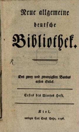 Neue allgemeine deutsche Bibliothek. 22. 1796