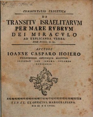 Commentatio exeg. de transitu Israelitarum per Mare Rubrum Dei miraculo : ad explicanda verba Exodi, XIIII, 21. 22.