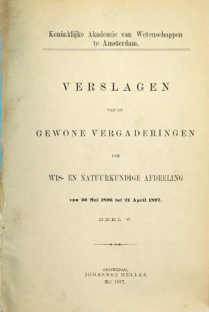 Verslag van de gewone vergaderingen der Afdeeling Natuurkunde. 5. 1896/97