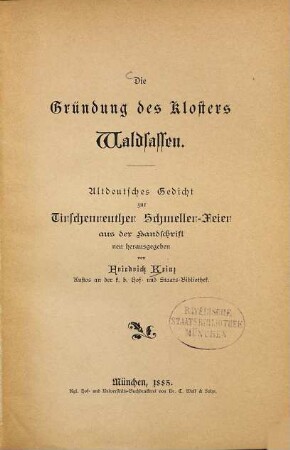 Die Gründung des Klosters Waldsassen : altdeutsches Gedicht zur Tirschenreuther Schmeller-Feier