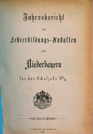 Jahresbericht des K. Schullehrer-Seminars Straubing : für das Schuljahr ..., 1875/76