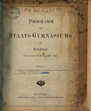 Programm des K.K. Staats-Gymnasiums in Kremsier : veröffentlicht am Schlusse des Schuljahres ..., 1874/75