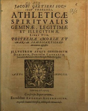 Athletica spiritualis gemina legitima et illegitima : libri duo