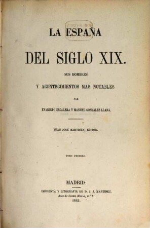 La España del Siglo XIX : sus hombres y acontecimientos mas notables, 1