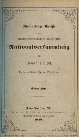 Biographische Umrisse der Mitglieder der deutschen konstituirenden Nationalversammlung zu Frankfurt a. M. : nach authentischen Quellen. 1