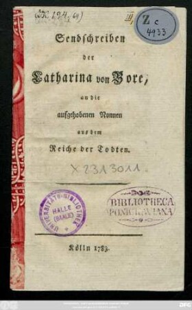 Sendschreiben der Catharina von Bore an die aufgehobenen Nonnen aus dem Reich der Todten